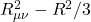 R_{\mu\nu}^2-R^2/3