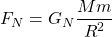 \[F_N=G_N\dfrac{Mm}{R^2}\]