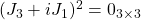 (J_3+iJ_1)^2=0_{3\times 3}