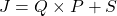 J=Q\times P+S