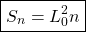 \begin{equation*} \boxed{S_n=L_0^2n}\end{equation*}