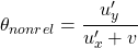 \[ \theta_{nonrel}=\dfrac{u'_y}{u'_x+v}\]