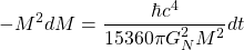 \[-M^2dM=\dfrac{\hbar c^4}{15360\pi G_N^2 M^2}dt\]