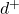 d^+