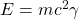 E=mc^2\gamma