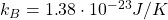 k_B=1\mbox{.}38\cdot 10^{-23}J/K