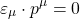 \[\varepsilon_\mu\cdot p^\mu=0\]