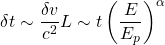 \delta t\sim \dfrac{\delta v}{c^2}L\sim t\left(\dfrac{E}{E_p}\right)^\alpha