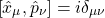 \begin{equation*} \left[\hat{x}_\mu,\hat{p}_\nu\right]=i\delta_{\mu\nu} \end{equation*}