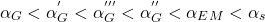 \[ \alpha_G <\alpha_G^{'} <\alpha_G^{'''} < \alpha_G^{''}<\alpha_{EM}<\alpha_s\]