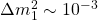 \Delta m^2_1\sim 10^{-3}