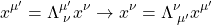 \[ x^{\mu'}=\Lambda^{\mu'}_{\;\nu} x^\nu \rightarrow x^\nu= \Lambda^\nu_{\;\mu'} x^{\mu'}\]