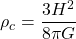 \rho_c=\dfrac{3H^2}{8\pi G}